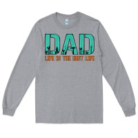 Heather Grey dad life is the best life Long Sleeve Tee - Artiststas