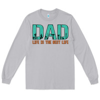Moon Dust dad life is the best life Long Sleeve Tee - Artiststas