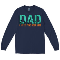 Navy dad life is the best life Long Sleeve Tee - Artiststas