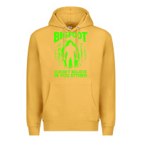 Mustard bigfoot believer t  shirt bigfoot doesnt believe in you either t  shir Premium Hoodie - linhVisuals