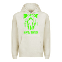 Oatmeal Heather bigfoot believer t  shirt bigfoot doesnt believe in you either t  shir Premium Hoodie - linhVisuals
