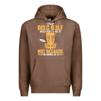 Chestnut i play disc golf because i like it not Premium Hoodie - linhVisuals