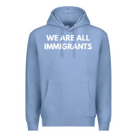 Colony Blue we are all immigrants Premium Hoodie - linhVisuals