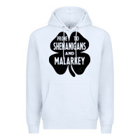 White prone to shenanigans and malarkey Premium Hoodie - linhVisuals