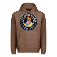 Chestnut calmer than you are Premium Hoodie - linhVisuals