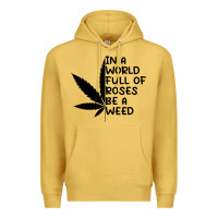 Antique Gold In A World Full Of Roses Be A Weed Premium Hoodie - linhVisuals