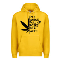 Lemon In A World Full Of Roses Be A Weed Premium Hoodie - linhVisuals