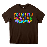 Chocolate Brown Equality Is Beautiful Heavy Core Tee - BundleAndBundleShop