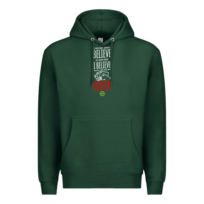 Poker Card Player Believe In Something Premium Hoodie by linhVisuals | Teevron