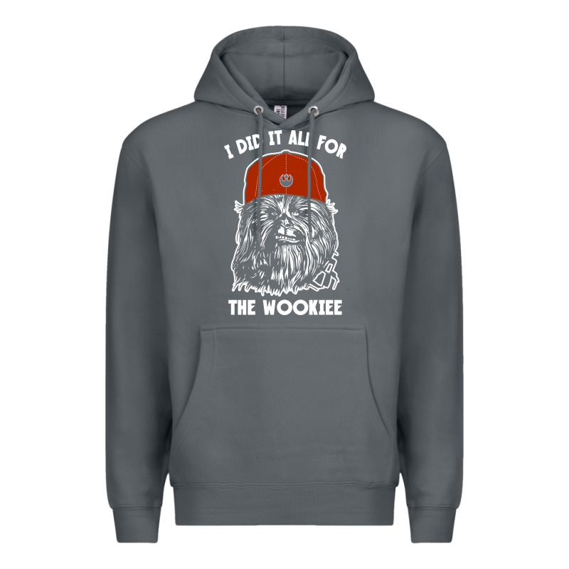 I Did It All For The Wookiee Premium Hoodie by linhVisuals | Teevron