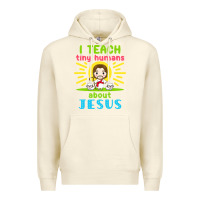Sandshell i teach tiny humans about jesus Premium Hoodie - linhVisuals