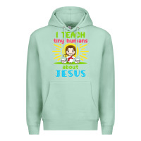 Seafoam i teach tiny humans about jesus Premium Hoodie - linhVisuals