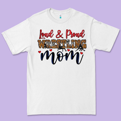 Loud And Proud Wrestling Mom Premium Tee Designed By Lillyallendesigns
