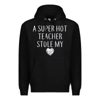Black funny a super hot teacher stole my heart unisex t shirt Premium Hoodie - linhVisuals