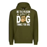 Army Green be the person your dog thinks you are t  shirt be the person your dog Premium Hoodie - linhVisuals