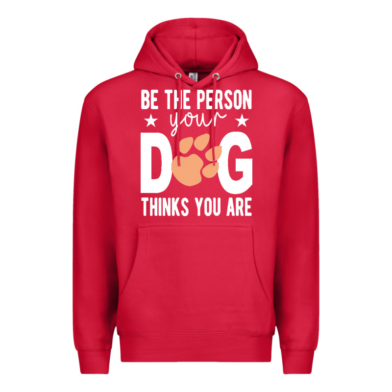 Be The Person Your Dog Thinks You Are T  Shirt Be The Person Your Dog Premium Hoodie by linhVisuals | Teevron