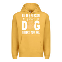 Mustard be the person your dog thinks you are t  shirt be the person your dog Premium Hoodie - linhVisuals