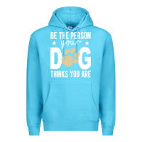 Ocean Blue be the person your dog thinks you are t  shirt be the person your dog Premium Hoodie - linhVisuals