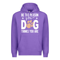 Purple be the person your dog thinks you are t  shirt be the person your dog Premium Hoodie - linhVisuals