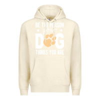 Sandshell be the person your dog thinks you are t  shirt be the person your dog Premium Hoodie - linhVisuals