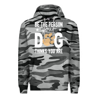 Slate Camo be the person your dog thinks you are t  shirt be the person your dog Premium Hoodie - linhVisuals