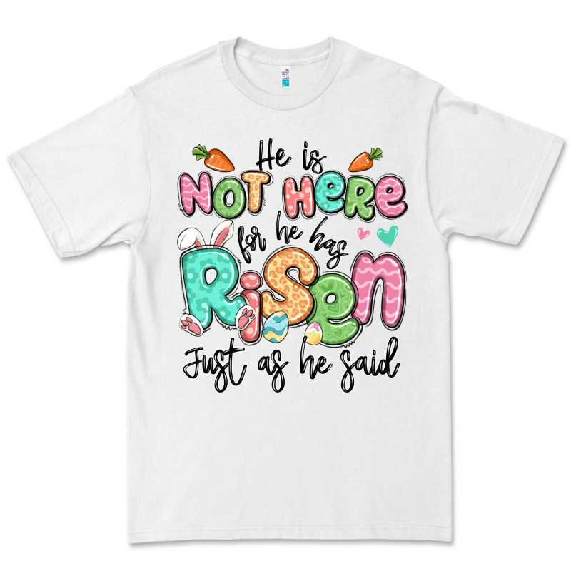 Easter He Is Not Here For He Has Risen Just As He Premium Tee by LillyAllenDesigns | Teevron