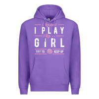 Purple basketball gifts for girls i know i play like a girl try to keep up in Premium Hoodie - linhVisuals