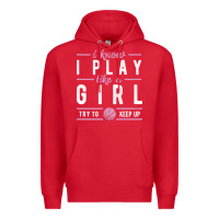 Red basketball gifts for girls i know i play like a girl try to keep up in Premium Hoodie - linhVisuals