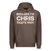 Coffee because i'm chris that's why sarcastic birthday gifts for chris funny Premium Hoodie - linhVisuals