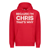 Red because i'm chris that's why sarcastic birthday gifts for chris funny Premium Hoodie - linhVisuals