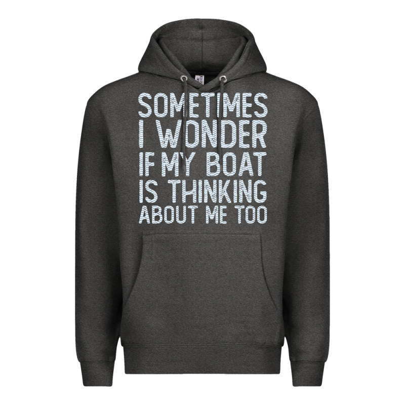 Boating Funny If My Boat Is Thinking About Me Too Funny Pontoon Boat L Premium Hoodie by linhVisuals | Teevron