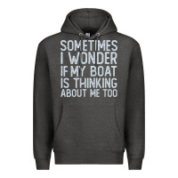 Charcoal Heather boating funny if my boat is thinking about me too funny pontoon boat l Premium Hoodie - linhVisuals