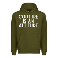 Army Green couture is an attitude fashion quote Premium Hoodie - linhVisuals