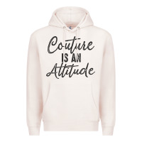Pale Pink couture is an attitude inspirational fashion quote cute lettering text Premium Hoodie - linhVisuals