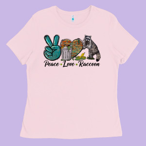 Peace Love Raccoon Ladies Tee Designed By Lillyallendesigns