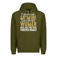 Army Green don't date anymore i just foster women until they find their forever h Premium Hoodie - linhVisuals