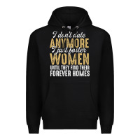 Black don't date anymore i just foster women until they find their forever h Premium Hoodie - linhVisuals