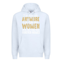 White don't date anymore i just foster women until they find their forever h Premium Hoodie - linhVisuals