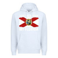 White don't new york my florida vintage flag funny saying gift Premium Hoodie - linhVisuals