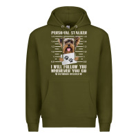 Army Green funny yorkie personal stalker yorkshire terrier  dog i will follow you Premium Hoodie - linhVisuals