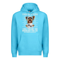 Ocean Blue funny yorkie personal stalker yorkshire terrier  dog i will follow you Premium Hoodie - linhVisuals