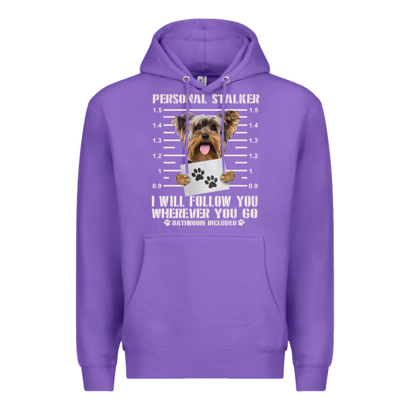 Funny Yorkie Personal Stalker Yorkshire Terrier  Dog I Will Follow You Premium Hoodie by linhVisuals | Teevron