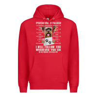 Red funny yorkie personal stalker yorkshire terrier  dog i will follow you Premium Hoodie - linhVisuals