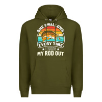 Army Green she swallows every time i bring my rod t  shirt she swallows every tim Premium Hoodie - linhVisuals