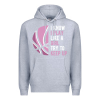 Heather Grey i know i play basketball like a girl try to keep up funny gift for gir Premium Hoodie - linhVisuals