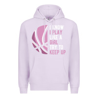 Lilac i know i play basketball like a girl try to keep up funny gift for gir Premium Hoodie - linhVisuals