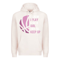 Pale Pink i know i play basketball like a girl try to keep up funny gift for gir Premium Hoodie - linhVisuals