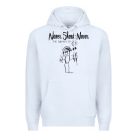 White Never SHOUT Never Premium Hoodie - linhVisuals
