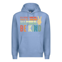 Colony Blue in a world where you can be anything be kind kindness inspirational gi Premium Hoodie - linhVisuals
