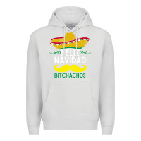 Dove Grey mexicans say feliz navidad bitchahos funny merry christmas sombrero Premium Hoodie - linhVisuals